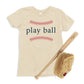 Play Ball T-shirt