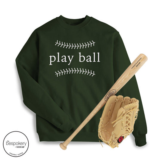 "Play Ball - Modern" - Forest Green Sweatshirt (Adult Only)
