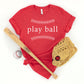 Play Ball T-shirt