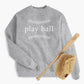 Play Ball Sweatshirt