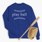 Play Ball Youth Sweatshirt