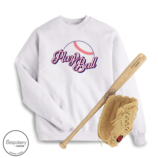 "Play Ball" - White Sweatshirt