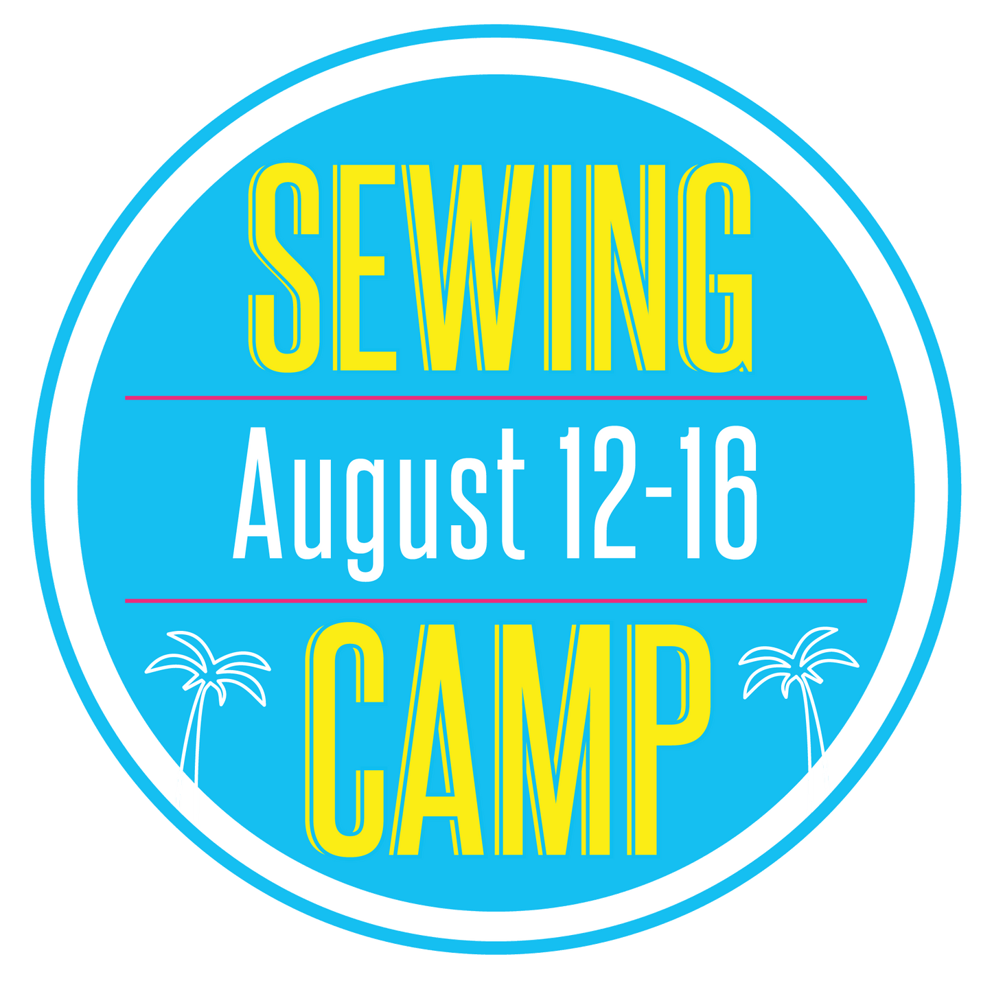 Sewing Camp: August 12-16