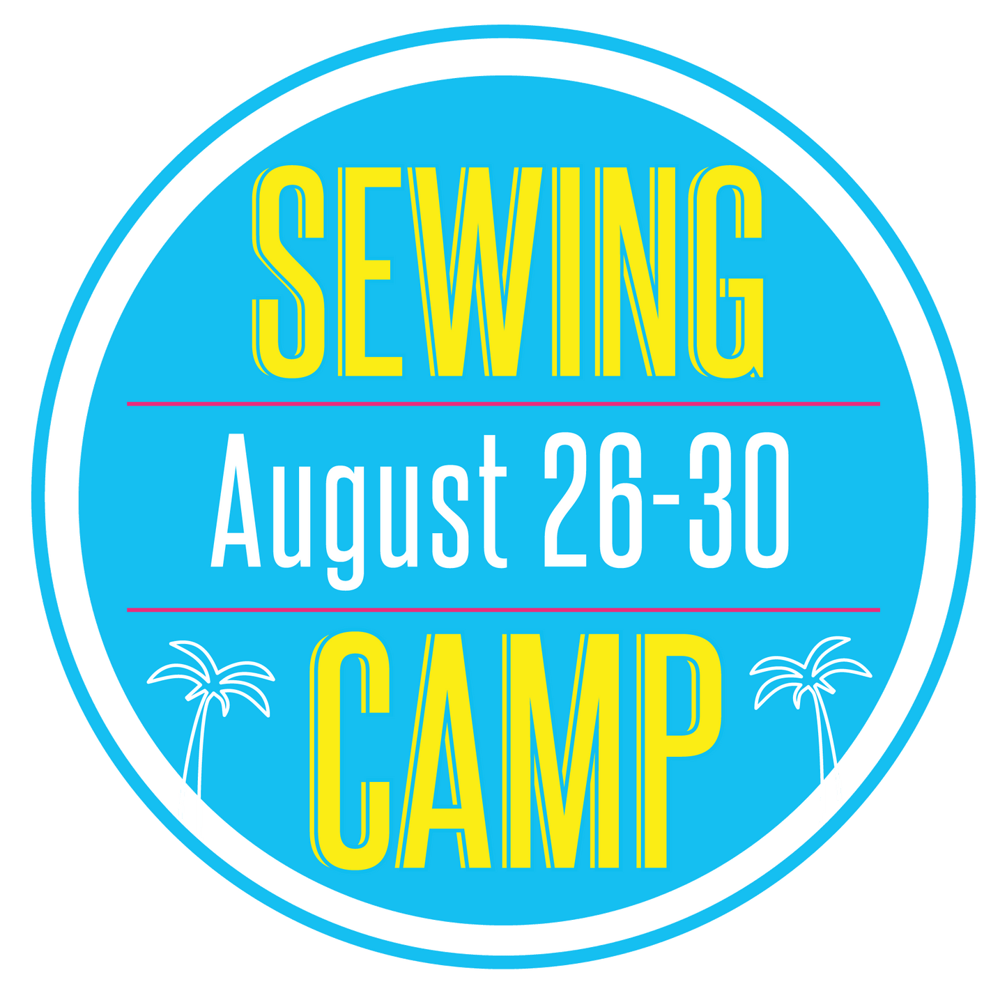 Sewing Camp: August 26-30