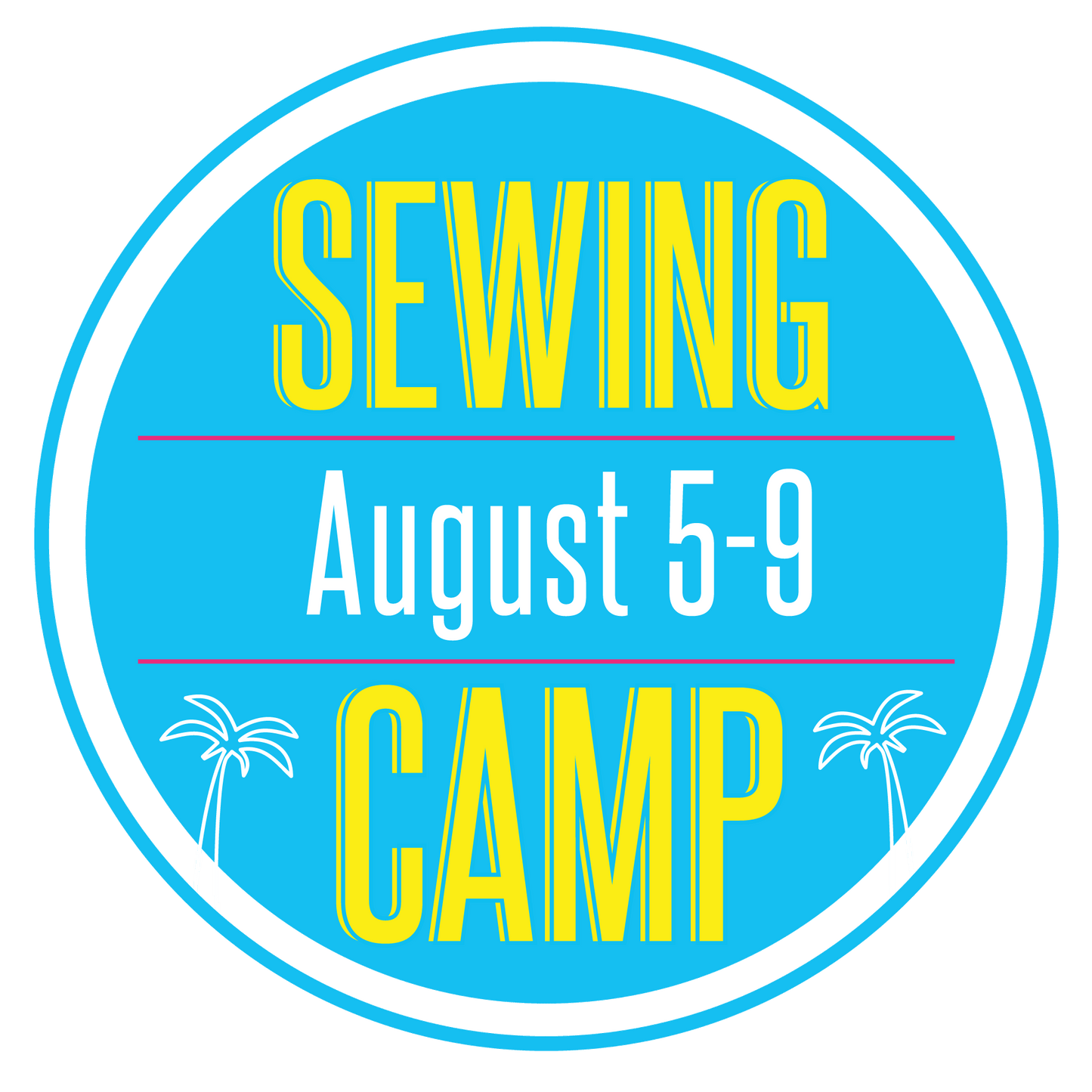 Sewing Camp: August 5-9