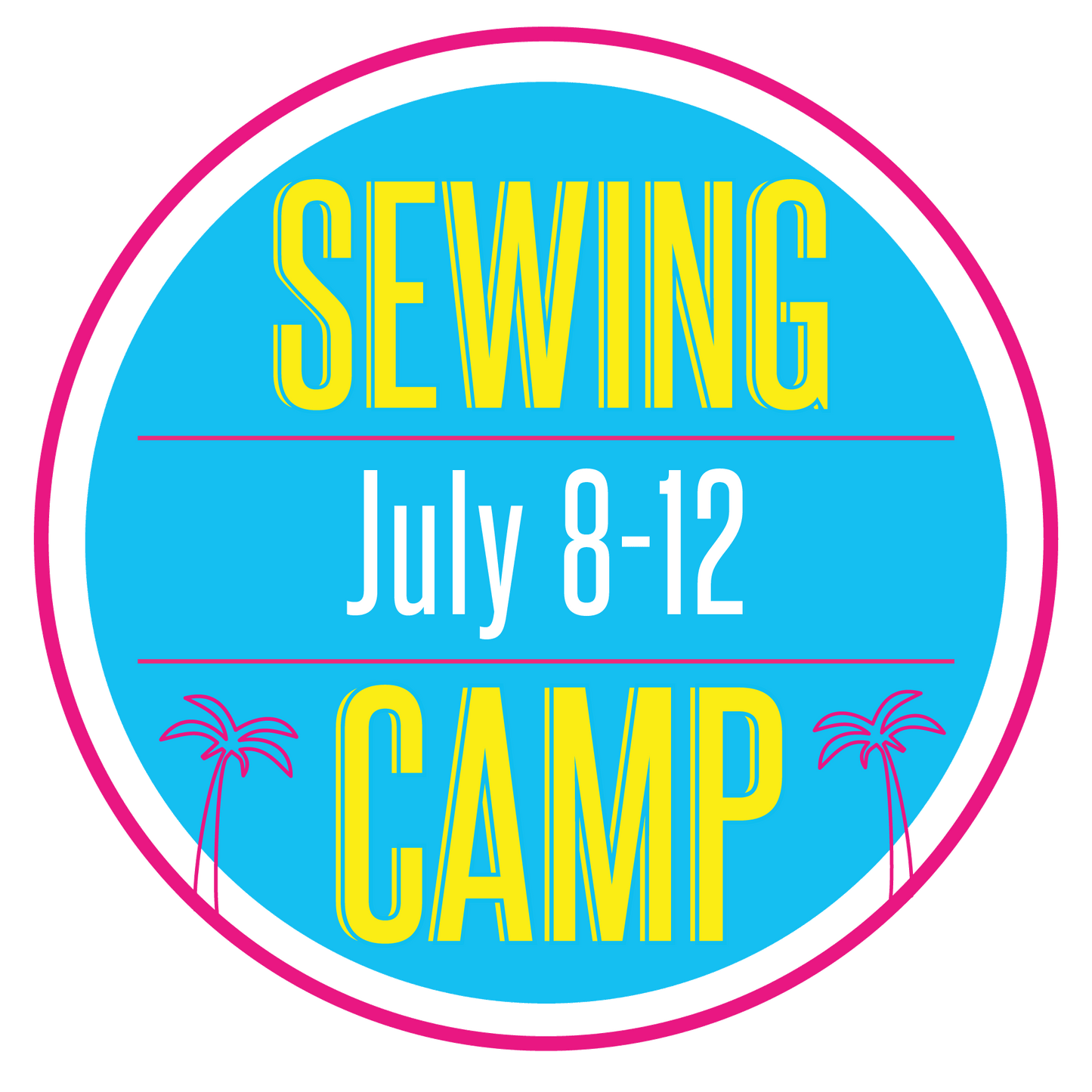 Sewing Camp: July 8-12