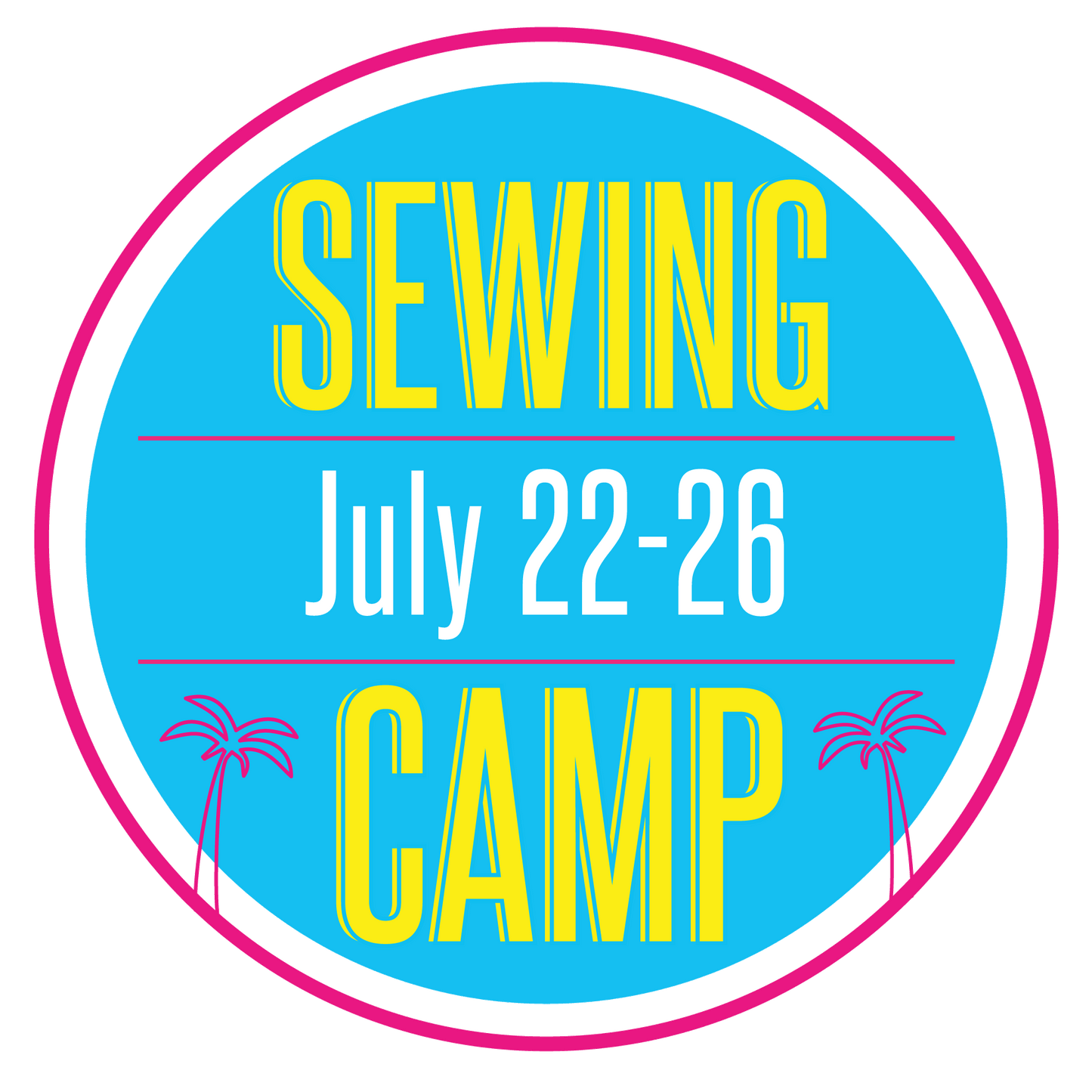 Sewing Camp: July 22-26