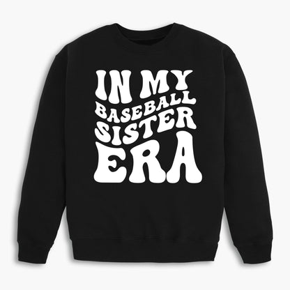 In My Baseball Sister Era Sweatshirt