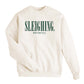 Sleighing, Obviously Sweatshirt