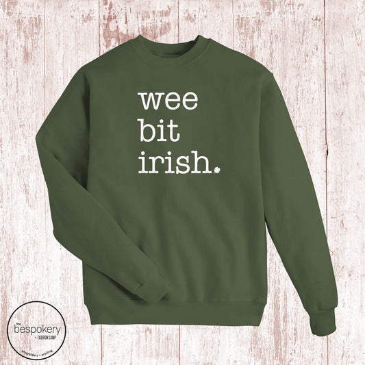 "Wee Bit Irish" - Military Green Sweatshirt (Adult Only)
