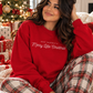 Have Yourself A Merry Little Christmas Holiday Sweatshirt