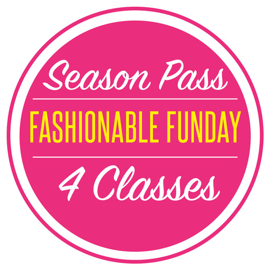 Fashionable Funday Season Pass - 4 classes